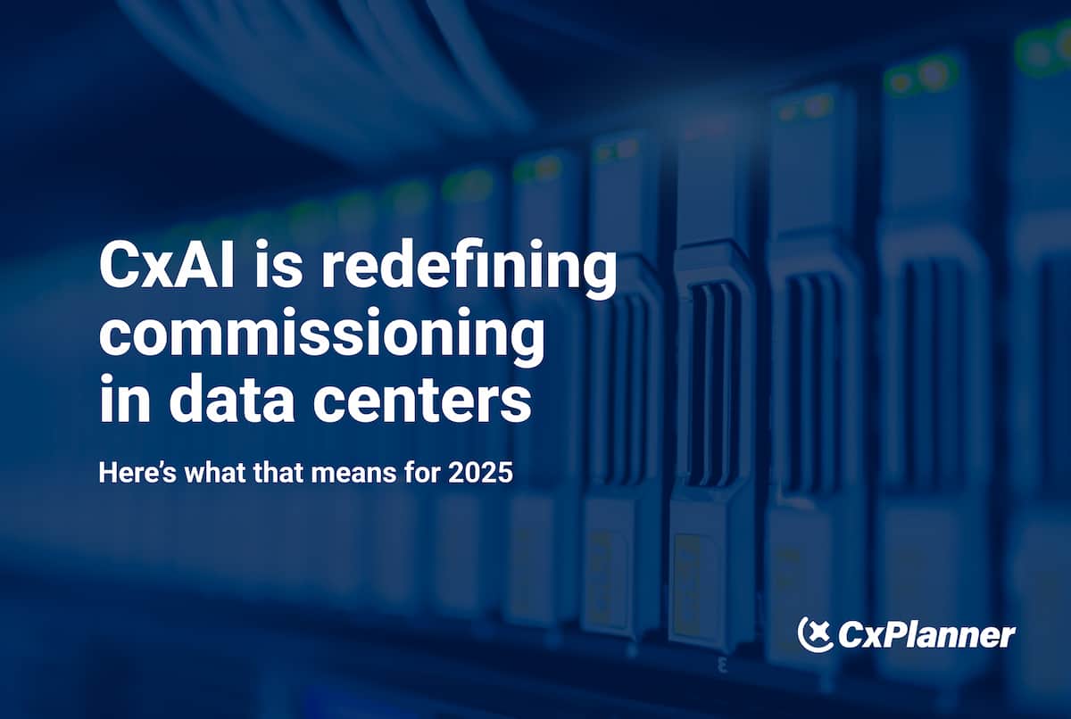 Picture for blog How CxAI in CxPlanner Is Redefining Data Center Commissioning Across All Levels